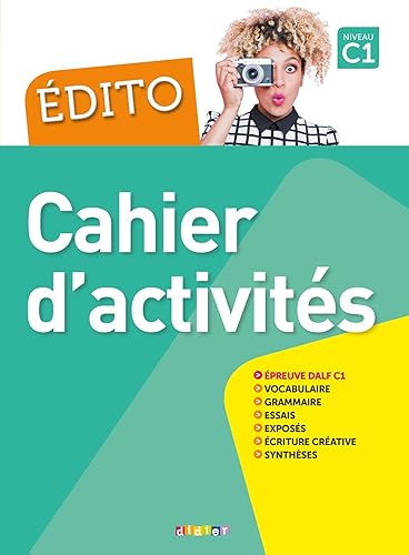 Édito. Niveau. C1. Cahier. Per le Scuole superiori: Cahier d'exercices C1