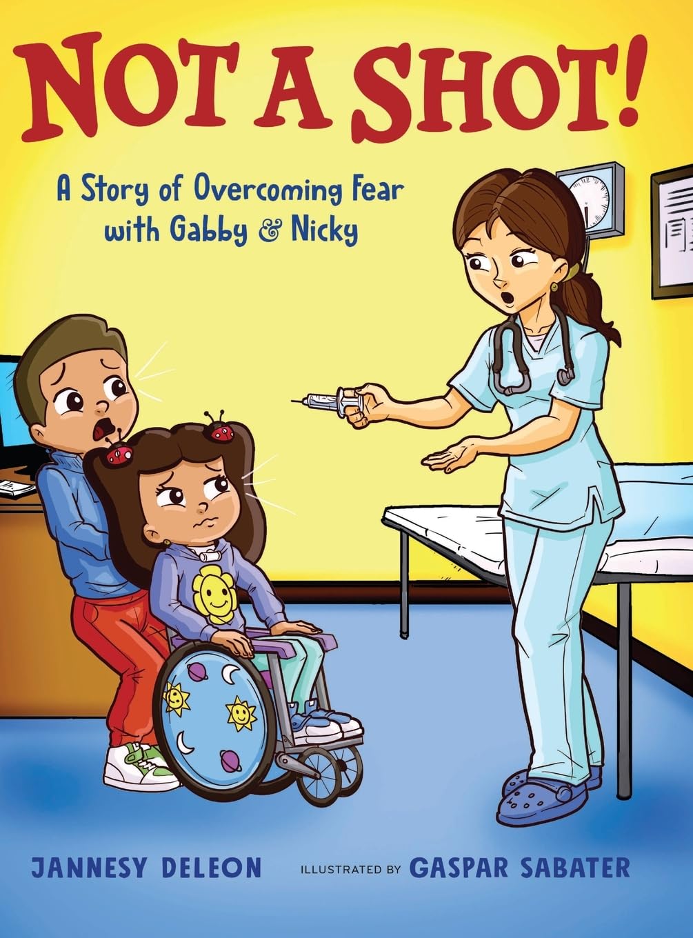 Not A Shot!: A Story of Overcoming Fear with Gabby & Nicky: 2