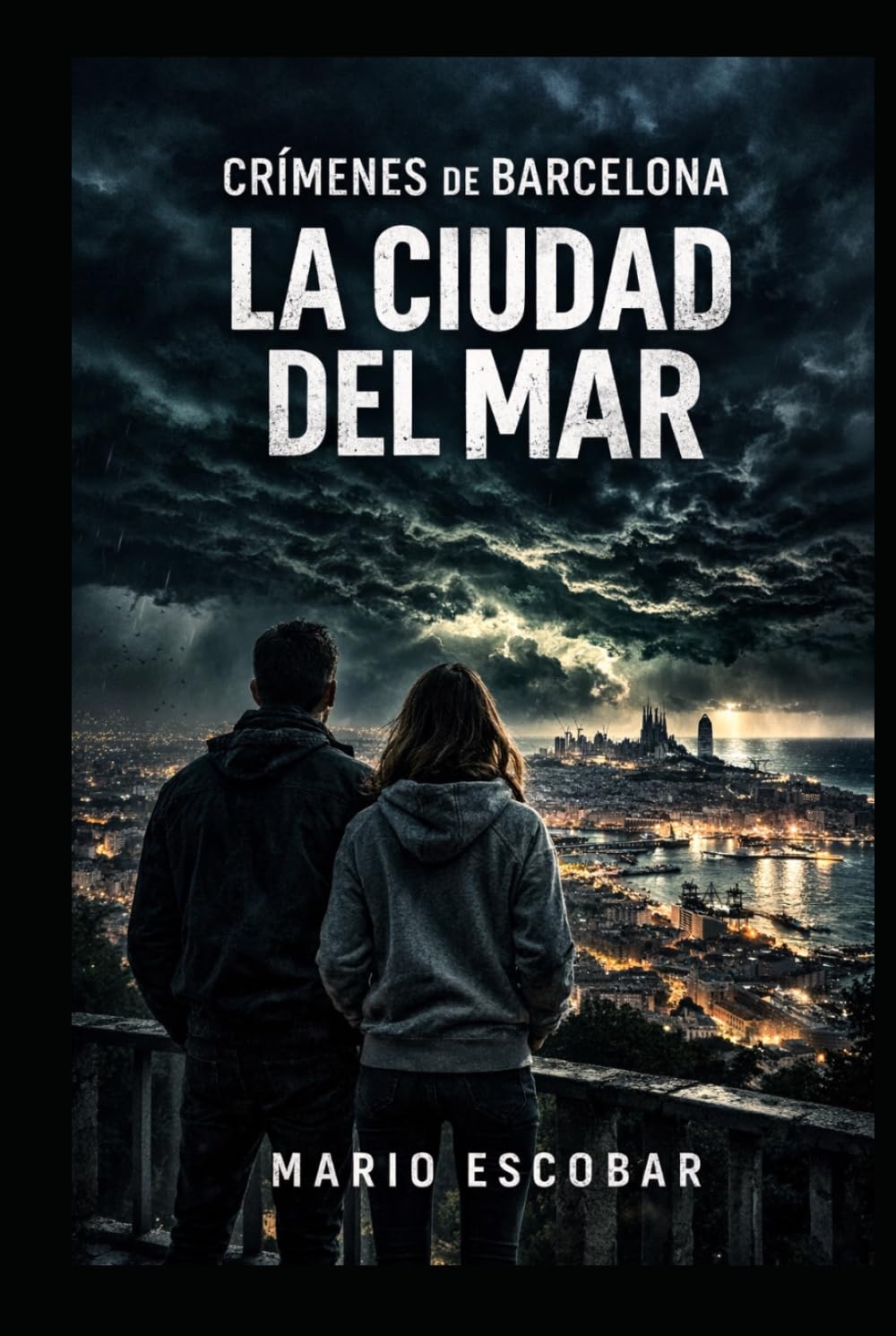 La ciudad del mar: Suspense, intriga y misterio en estado puro (Crímenes de Barcelona)