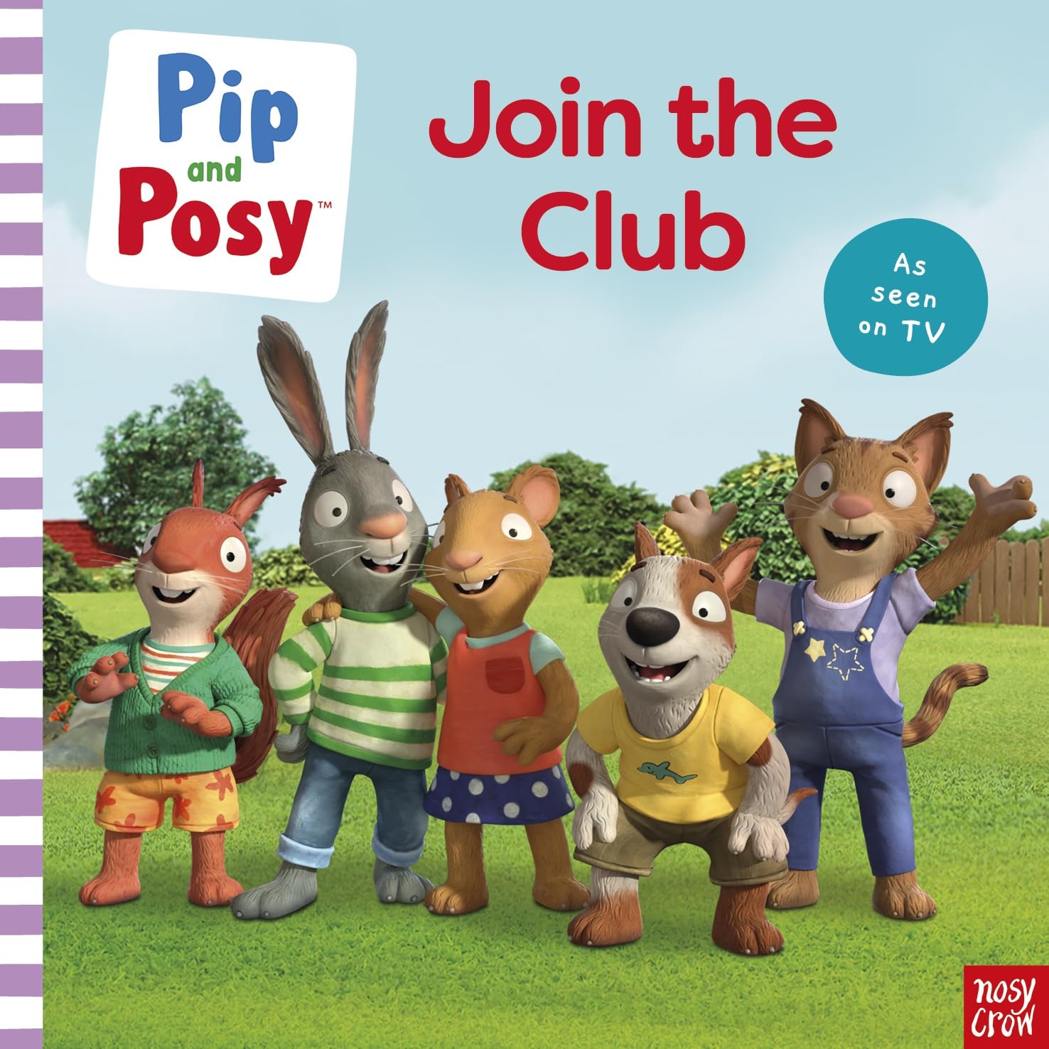 Pip and Posy: Join the Club: A TV tie-in picture book (Pip and Posy TV Tie-In)