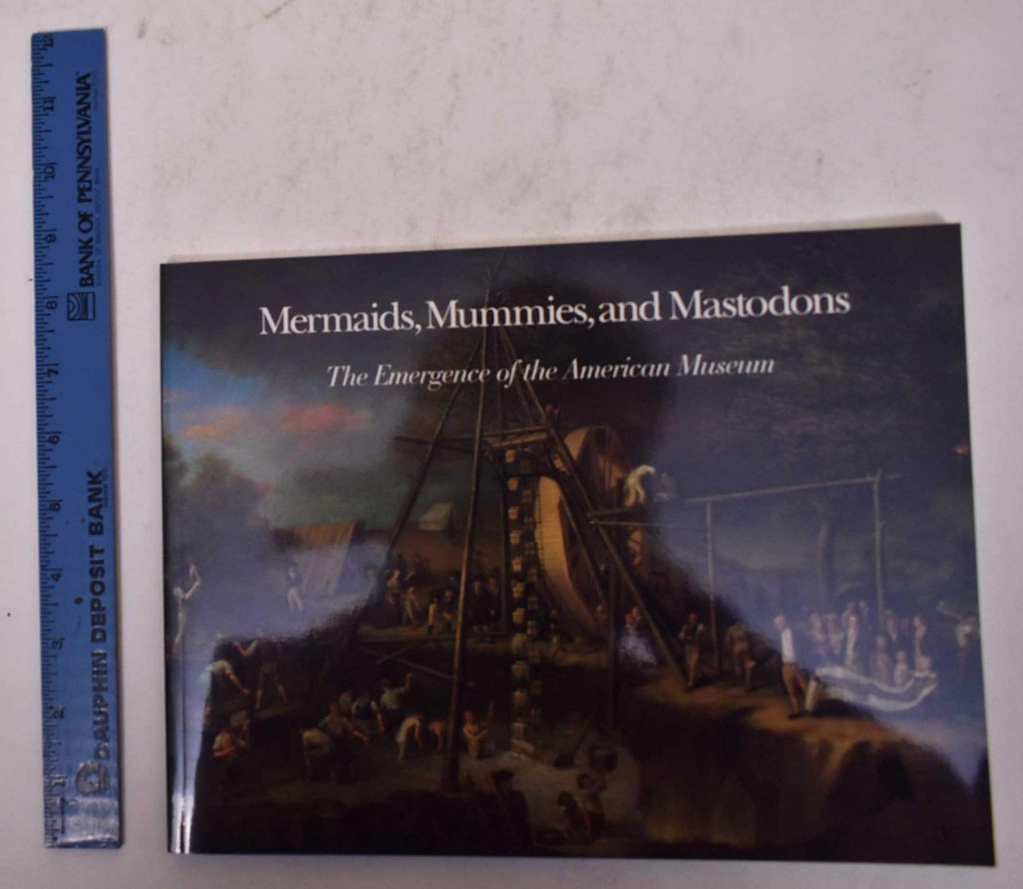 Mermaids, Mummies, and Mastodons: The Emergence of the American Museum (Maryland Historical Society)