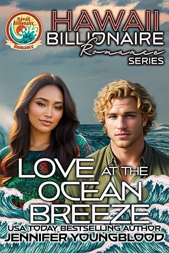 Love At The Ocean Breeze (Hawaii Billionaire Romance)