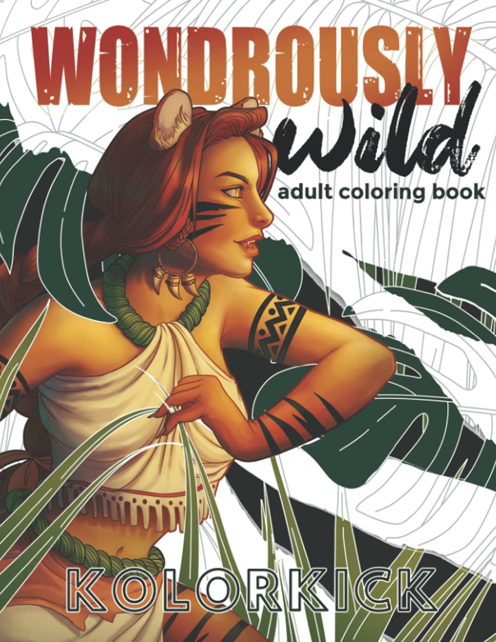 Wondrously Wild: An Adult Coloring Book Full of Majestic Anthropomorphic Creatures. A Perfect Gift Idea for Fantasy Fans.