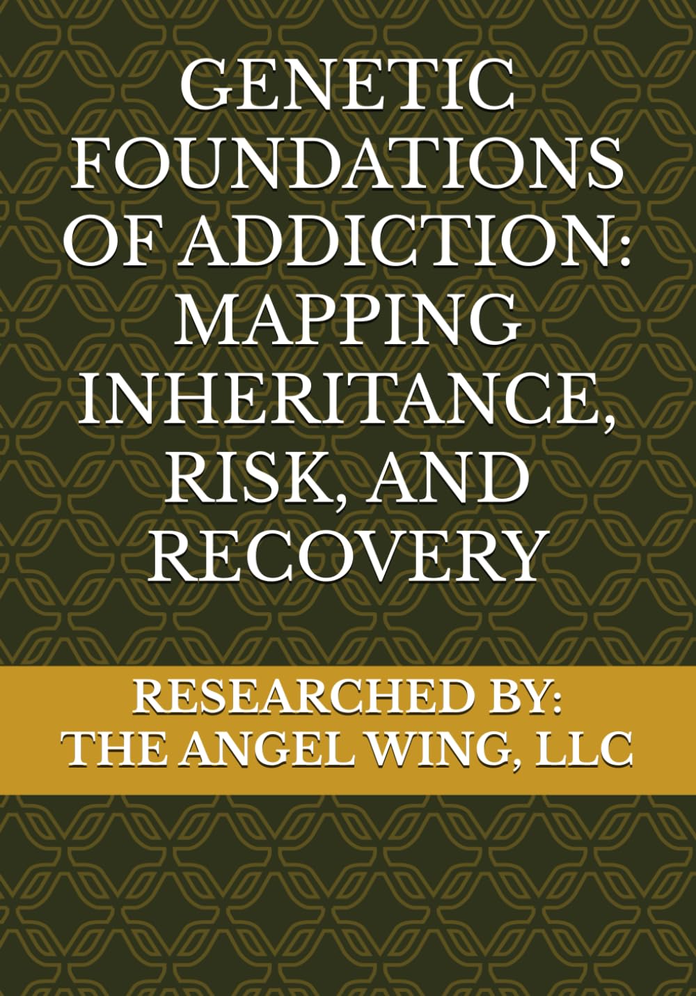 GENETIC FOUNDATIONS OF ADDICTION: MAPPING INHERITANCE, RISK, AND RECOVERY