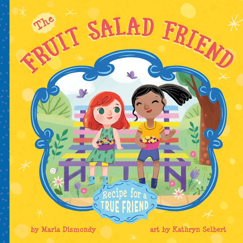 Fruit Salad Friend, The: Recipe for A True Friend