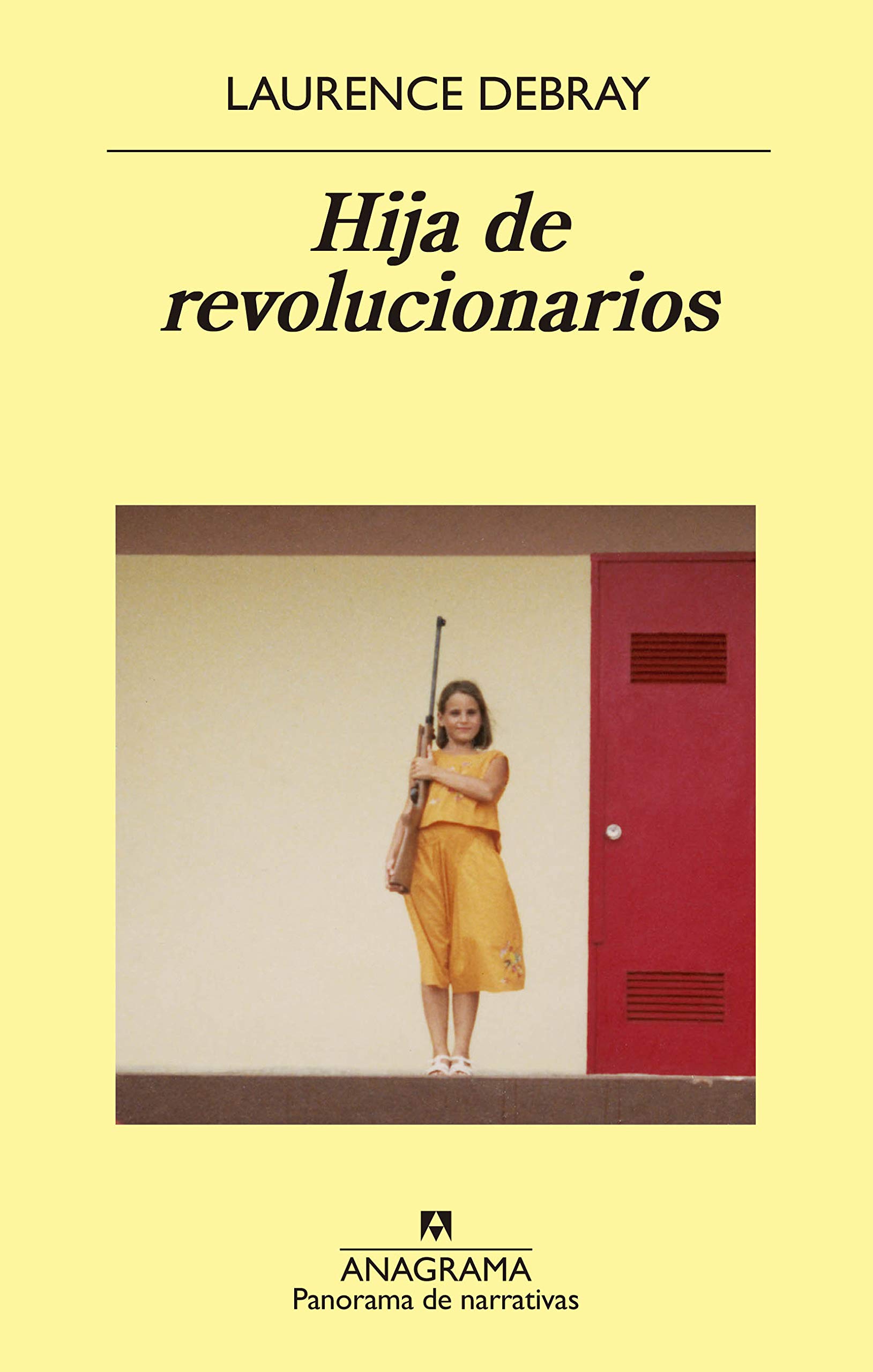 Hija de revolucionarios (PANORAMA DE NARRATIVAS nº 989) (Spanish Edition)