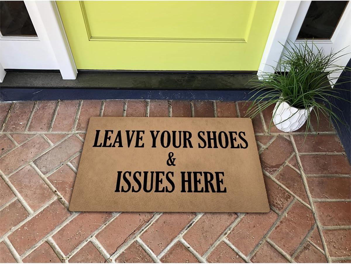 Funny Welcome Doormat (23.7 in X 15.6 in) Outside Entrance Way Front Door/Porch/Patio Decor House Warming Gift Personalized Matt (Leave Your Shoes and Issues Here)