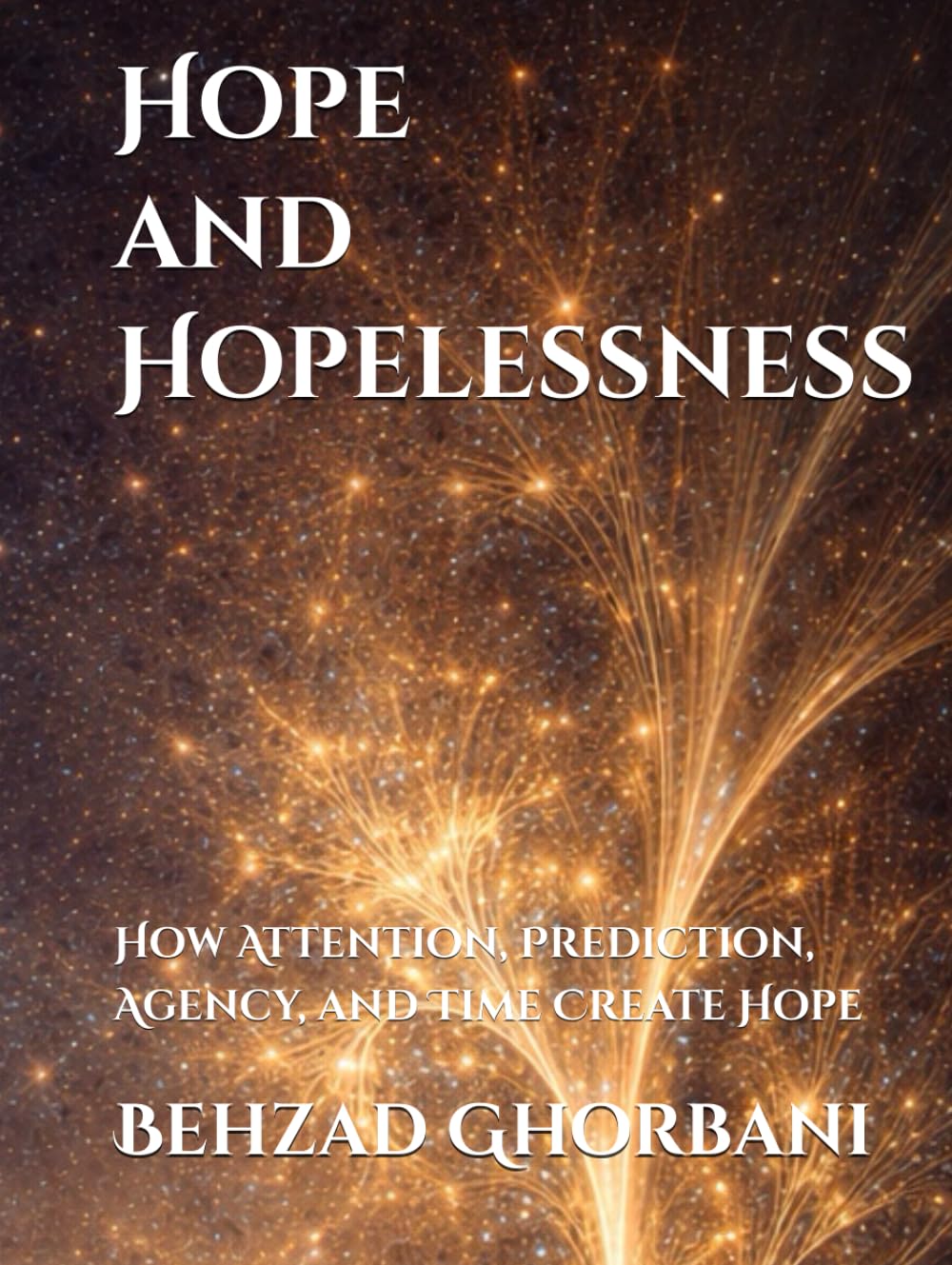 Hope and Hopelessness: How Attention, Prediction, Agency, and Time Create Hope