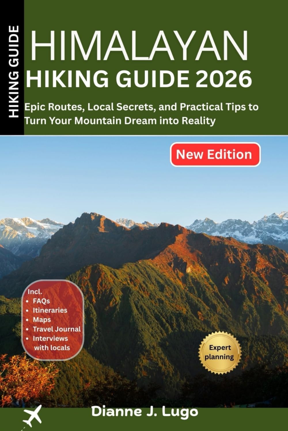 Himalayan Hiking Guide 2026: Epic Routes, Local Secrets, and Practical Tips to Turn Your Mountain Dream into Reality