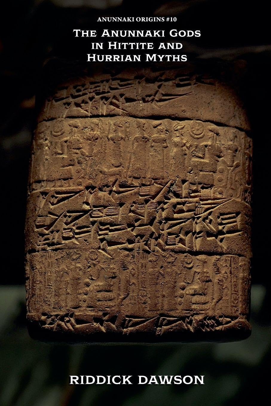 The Anunnaki Gods in Hittite and Hurrian Myths: 10 (Anunnaki Origins)