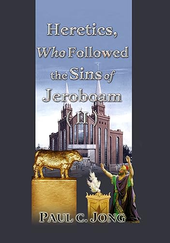 Heretics, Who Followed the Sins of Jeroboam (II)