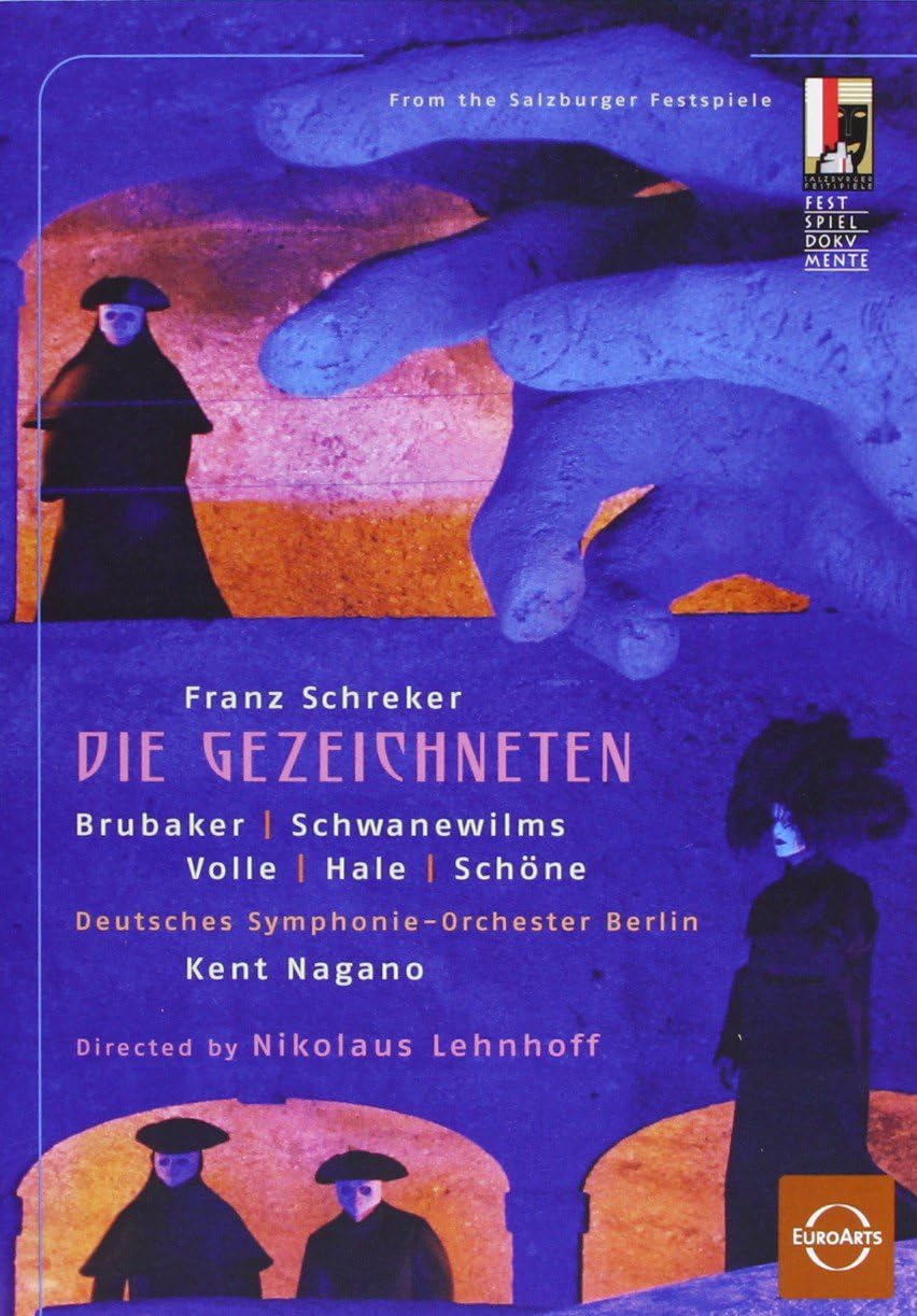 Schreker - Die Gezeichneten / Anne Schwanewilms, Robert Brubaker, Robert Hale, Michael Volle, Wolfgang Schone, Mel Ulrich, Kent Nagano, Salzburg Opera