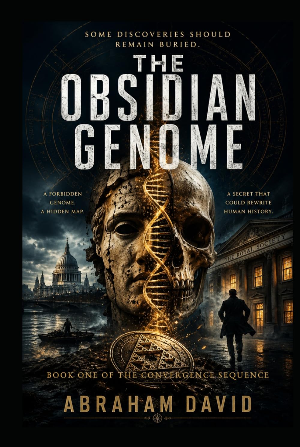 The Obsidian Genome: A Modern Historical & Scientific Thriller (The Convergence Sequence)