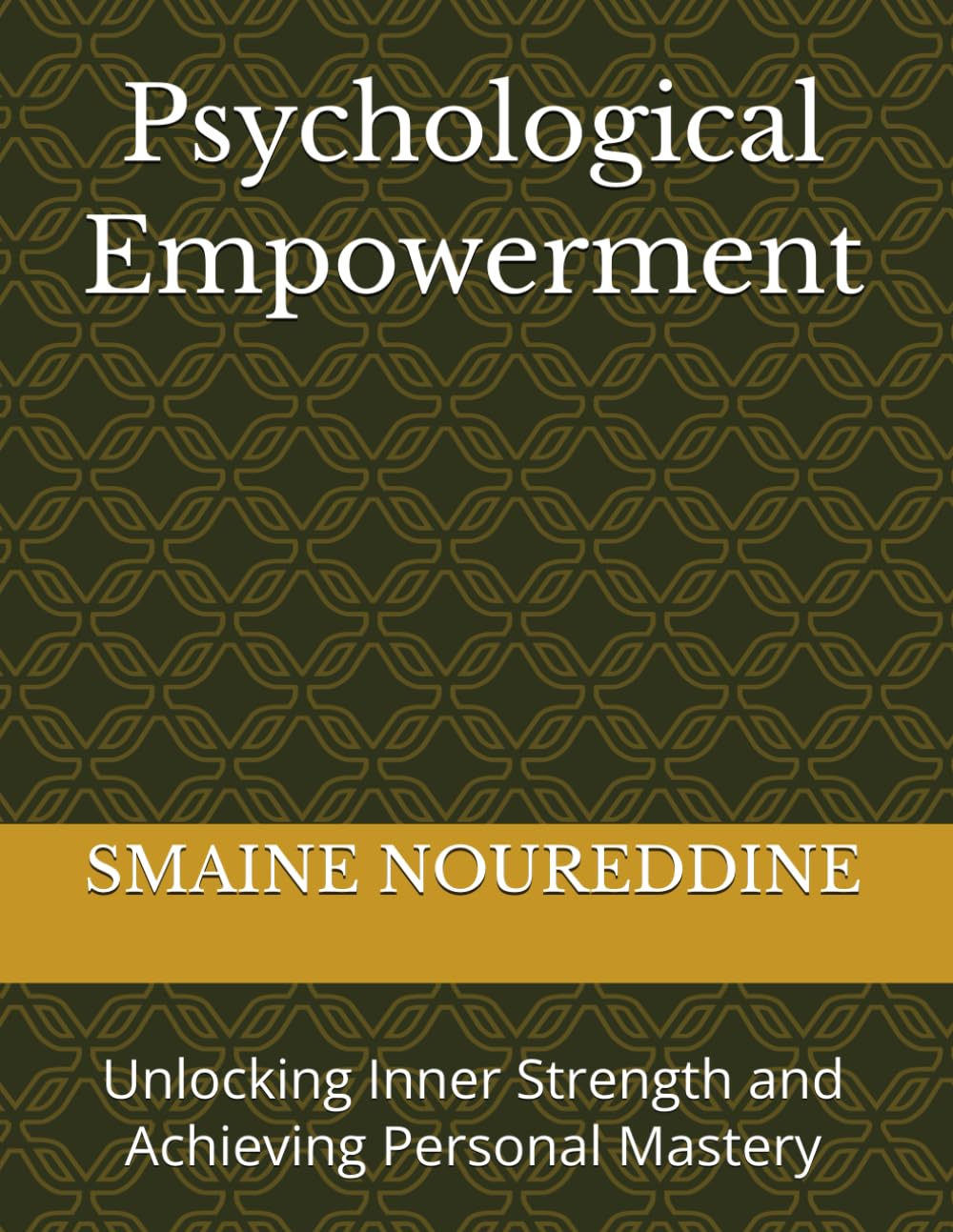 Psychological Empowerment: Unlocking Inner Strength and Achieving Personal Mastery