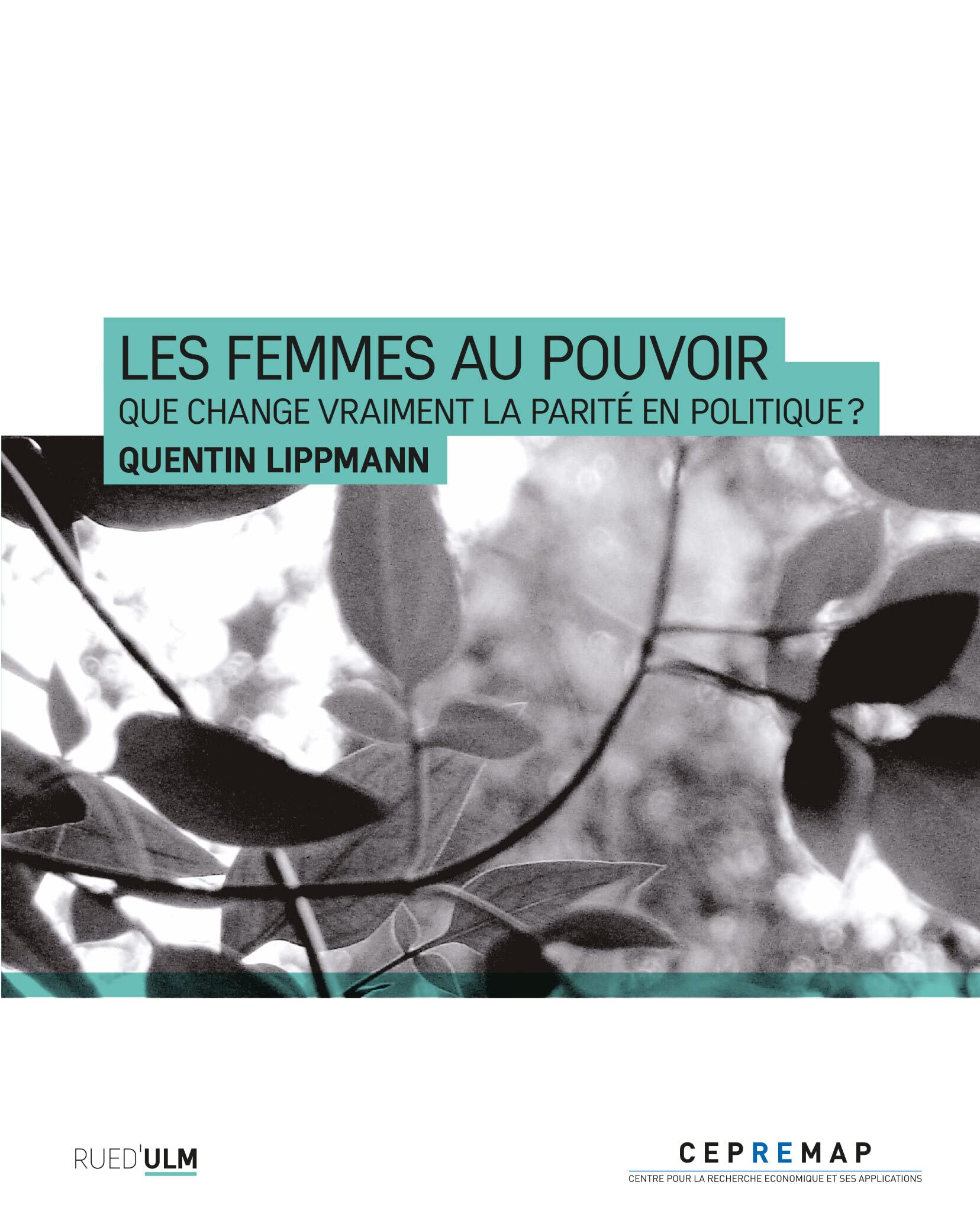 Les Femmes au pouvoir: Que change vraiment la parité en politique ?: 632