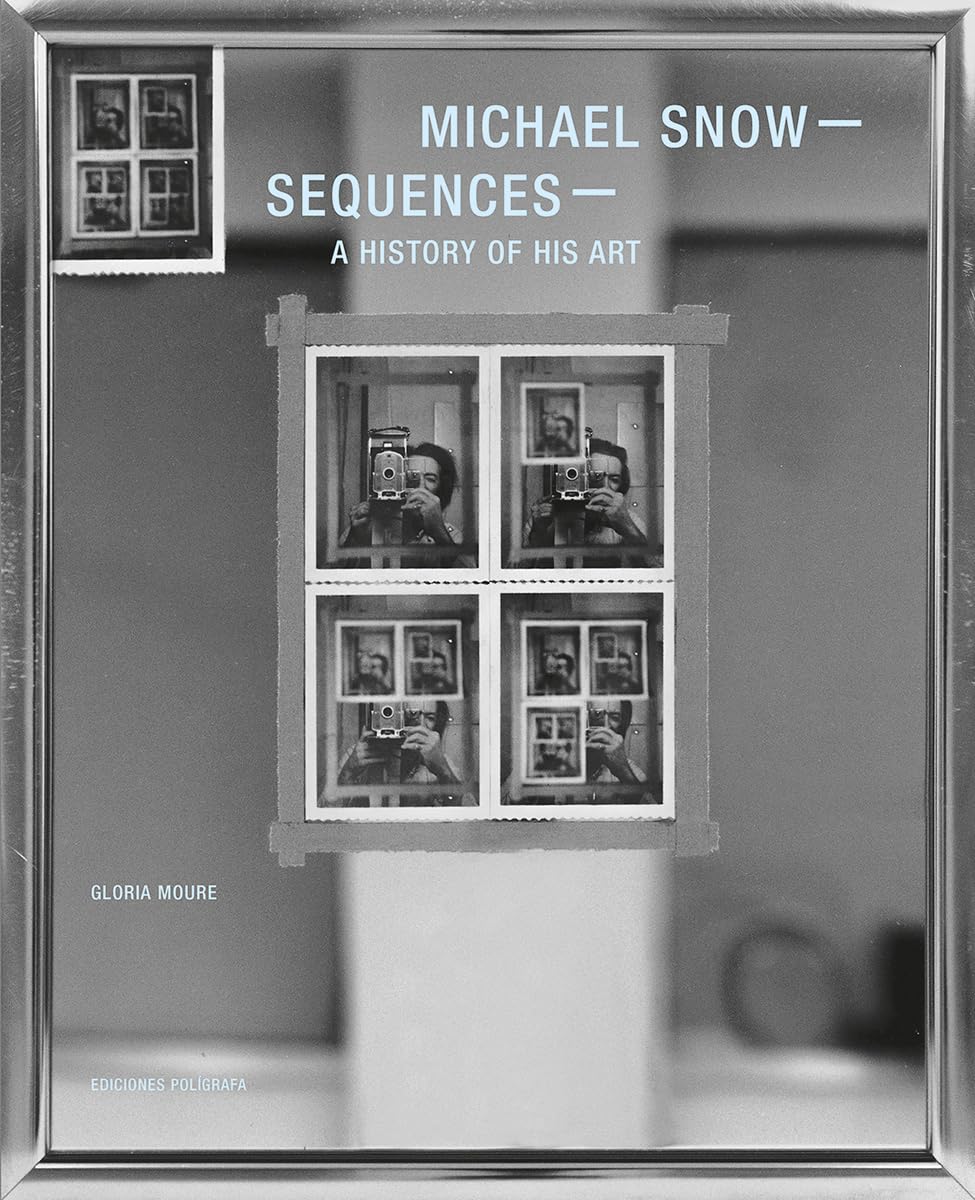Michael Snow: Sequences comprendre l'art conceptuel par ce livre