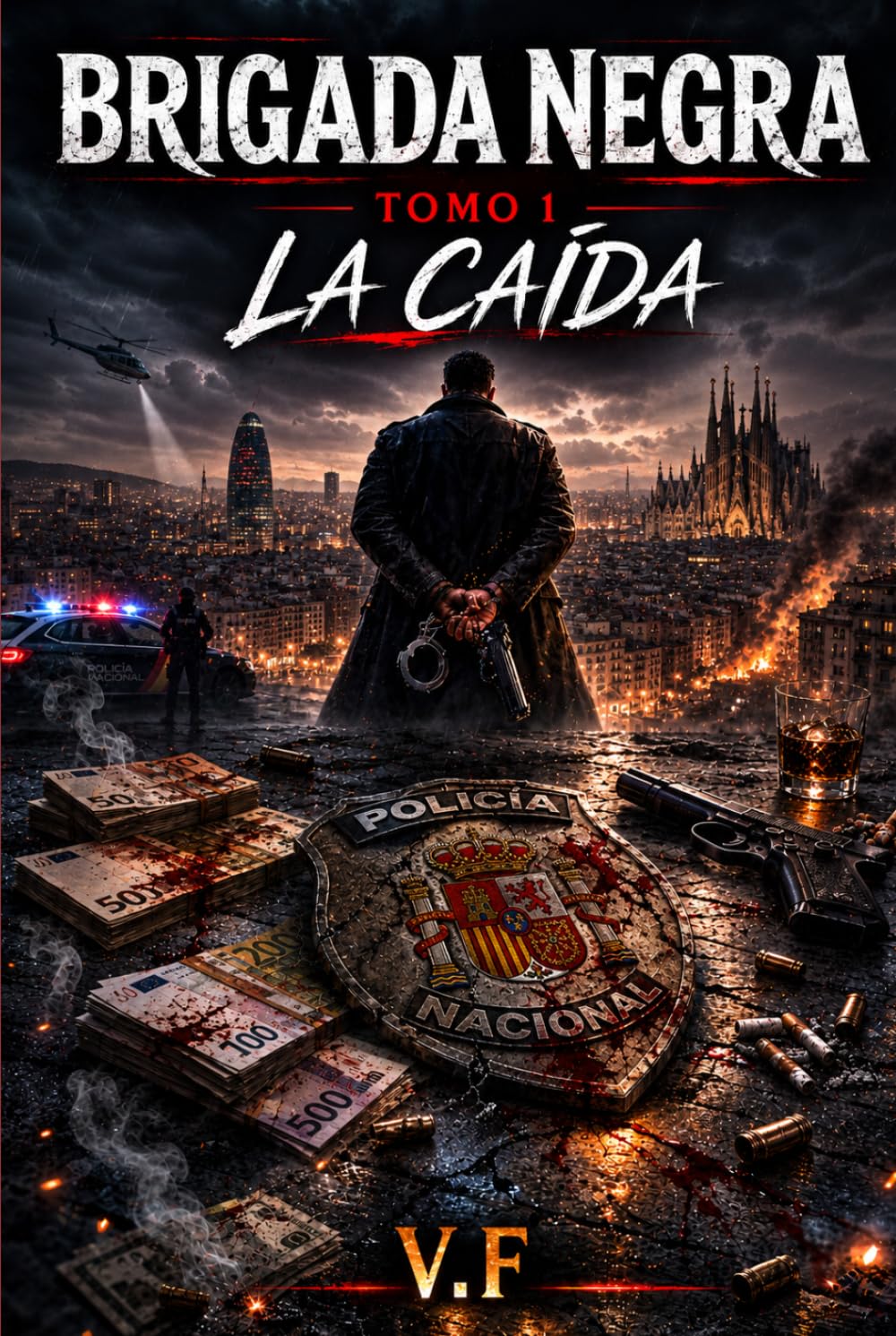 BRIGADA NEGRA: TOMO 1: LA CAÍDA