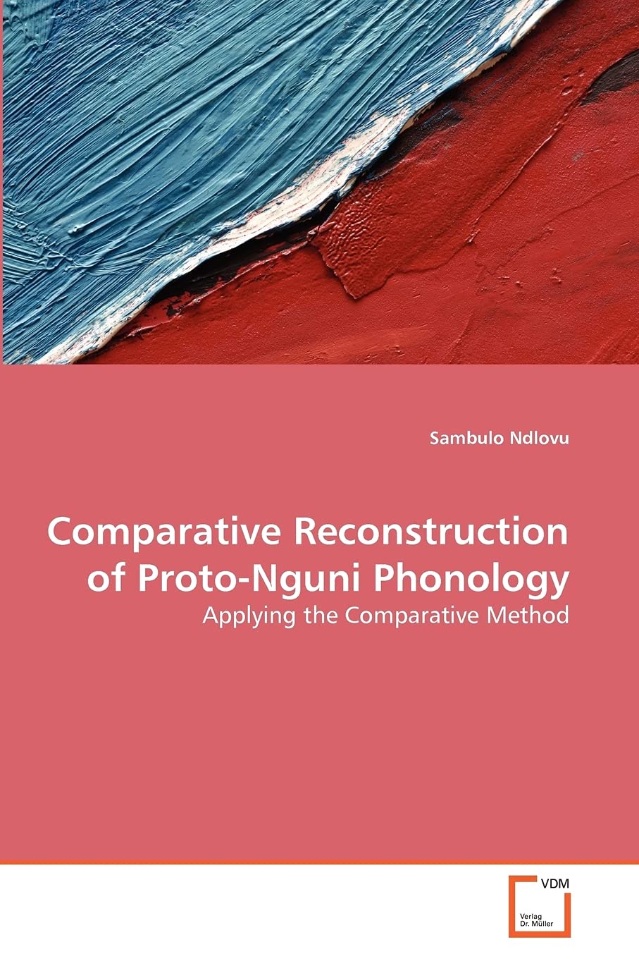 Comparative Reconstruction of Proto-Nguni Phonology: Applying the Comparative Method