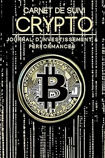 Carnet de suivi crypto: carnet de suivi des investissement en cryptomonnaie