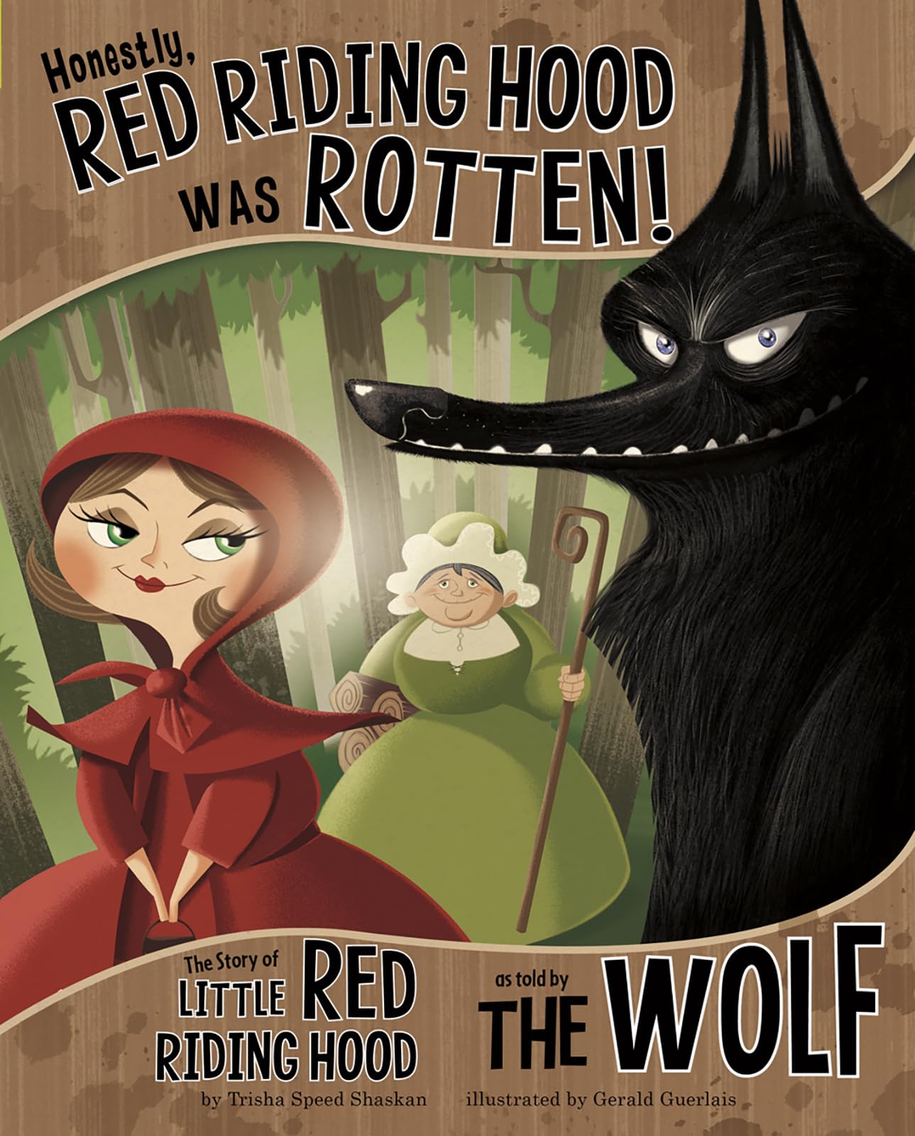 Honestly, Red Riding Hood Was Rotten!: The Story of Little Red Riding Hood As Told by The Wolf (The Other Side of the Story) Paperback – Picture Book, June 1, 2011
