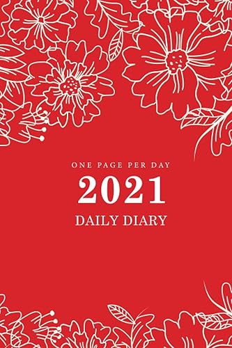Daily Diary 2021 One Page Per Day: Doodle Floral Red Cover | 2021 Daily Planner for 365 Days Calendar, 1 Page per Day, Jan 2021 - Dec 2021, 12 Month