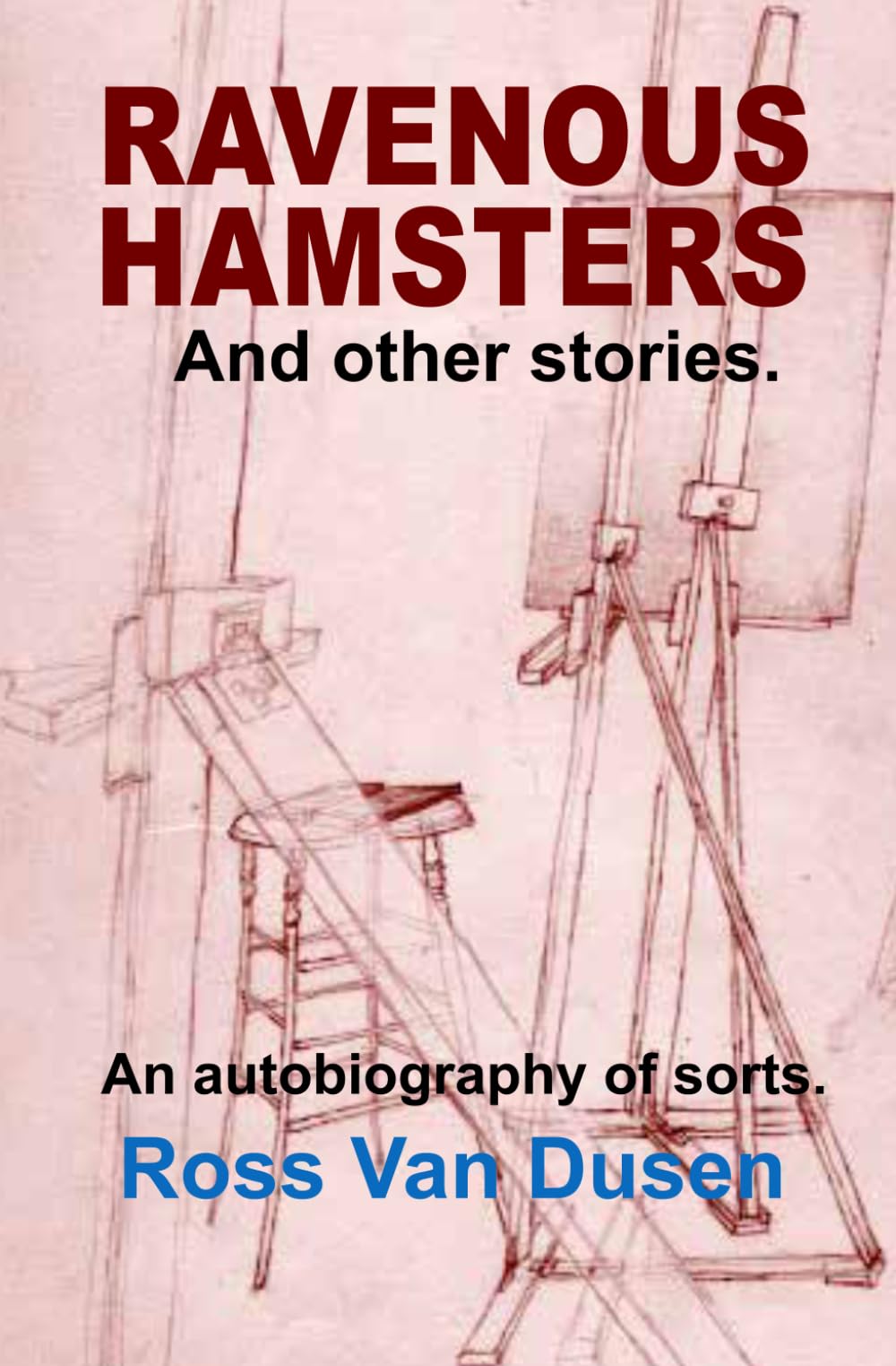 RAVENOUS HAMSTERS: And Other Stories
