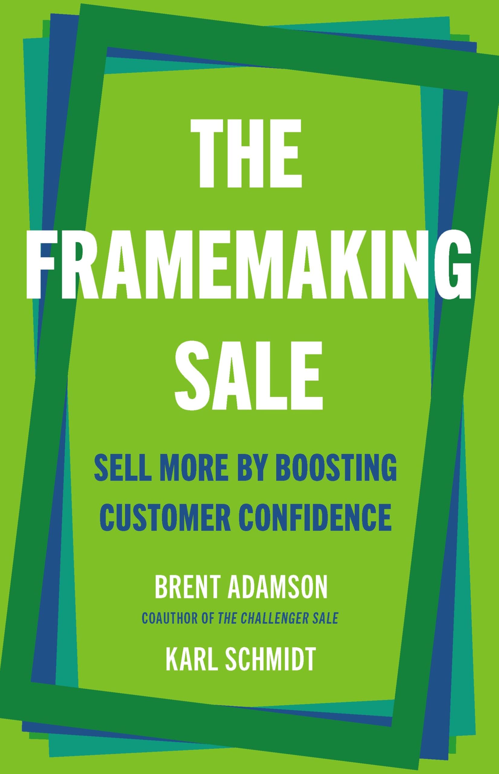 The Framemaking Sale: Sell More by Boosting Customer Confidence