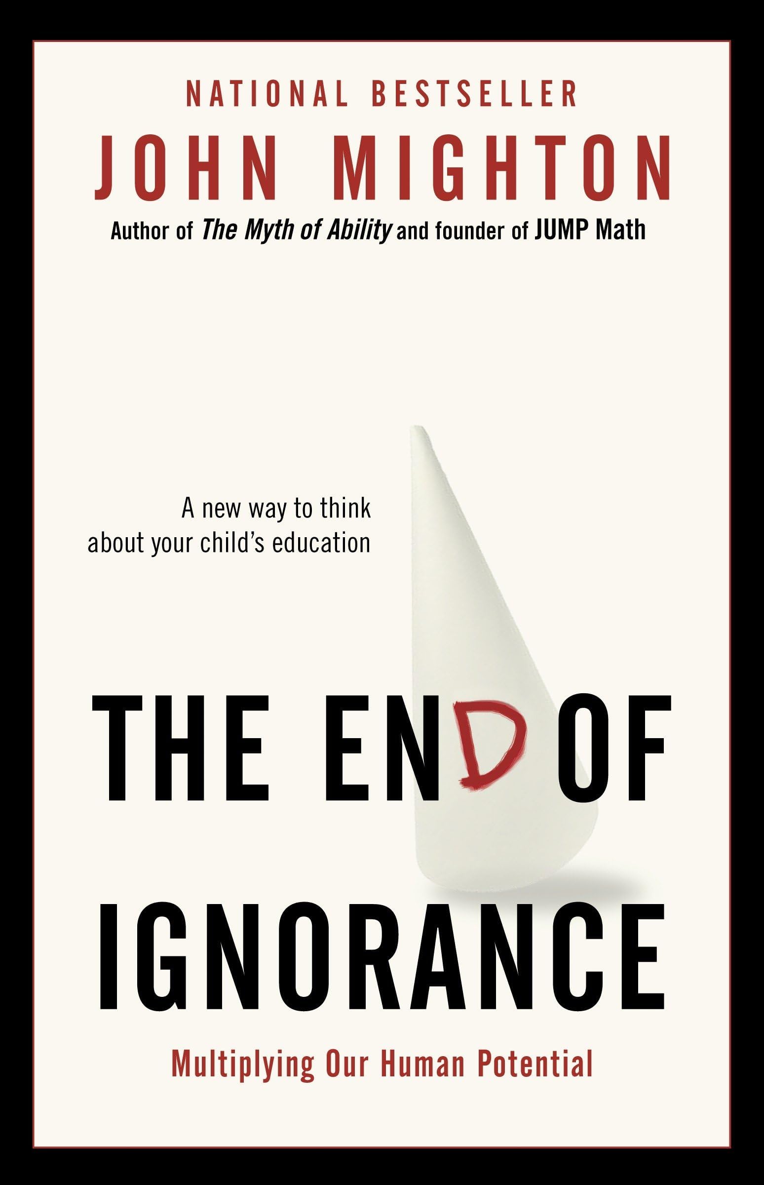 The End of Ignorance: Multiplying Our Human Potential Paperback โ International Edition, August 12, 2008