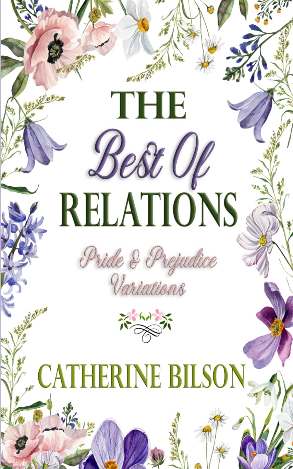 The Best Of Relations: A Pride And Prejudice Variation (Pride & Prejudice Variations)