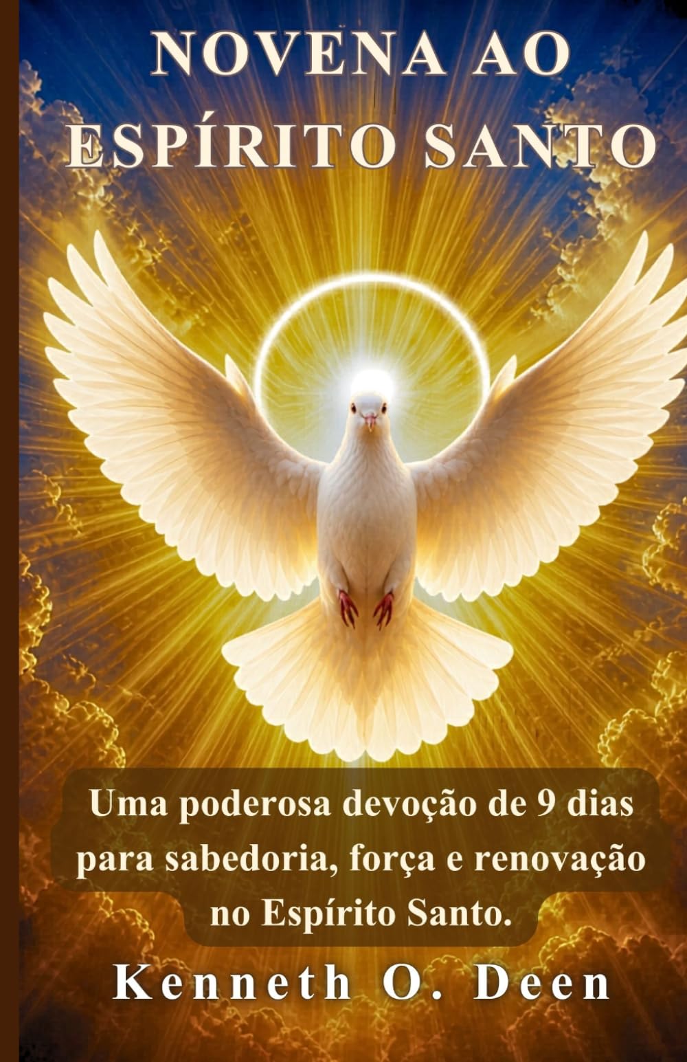 NOVENA AO ESPÍRITO SANTO: Uma poderosa devoção de 9 dias para sabedoria, força e renovação no Espírito Santo.