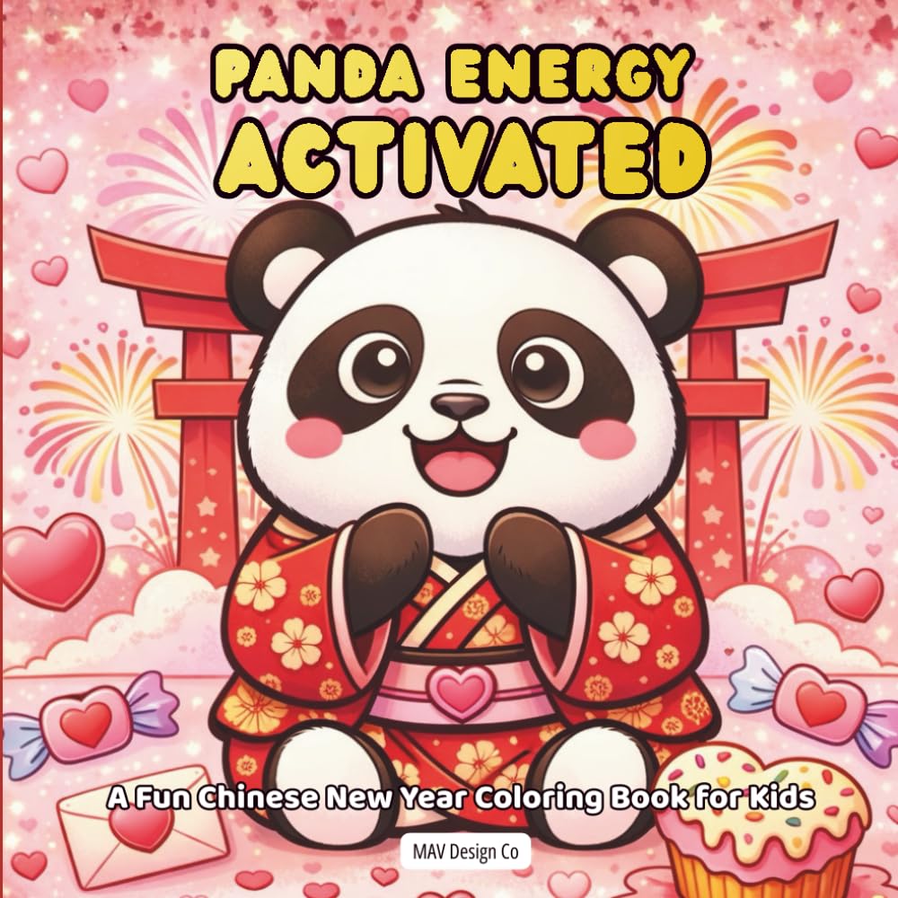 Panda Energy Activated A fun Chinese New Year Coloring Book for Kids,: Cute Panda Coloring Pages Featuring Lanterns, Lucky Symbols, Dumplings, ... Lunar New Year Celebrations for Children