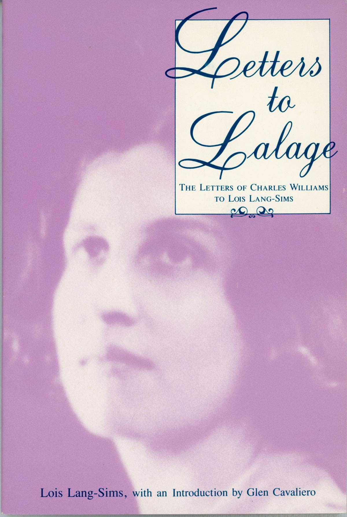 Buy Letters to Lalage: The Letters of Charles Williams to Lois Lang-Sims — BookShops.in