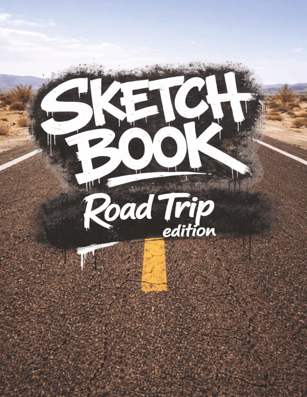 Urban Graffiti Sketchbook: Road Trip Edition: 75 Single-Sided Highway Walls, Motels & Roadside Canvases for Tagging, Throw-Ups & Street Art Practice (8.5 x 11) (Urban Canvas Series)