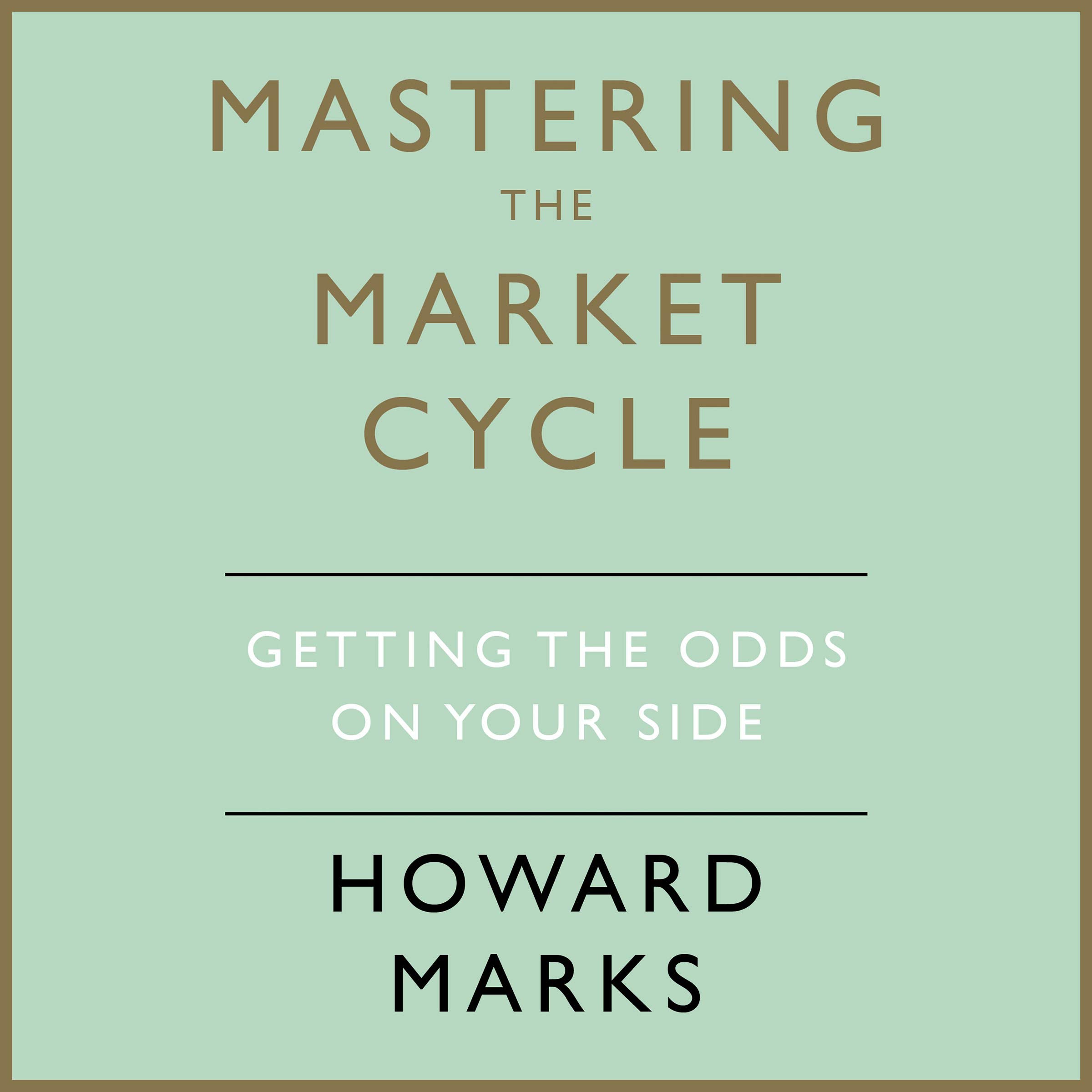 Mastering the Market Cycle