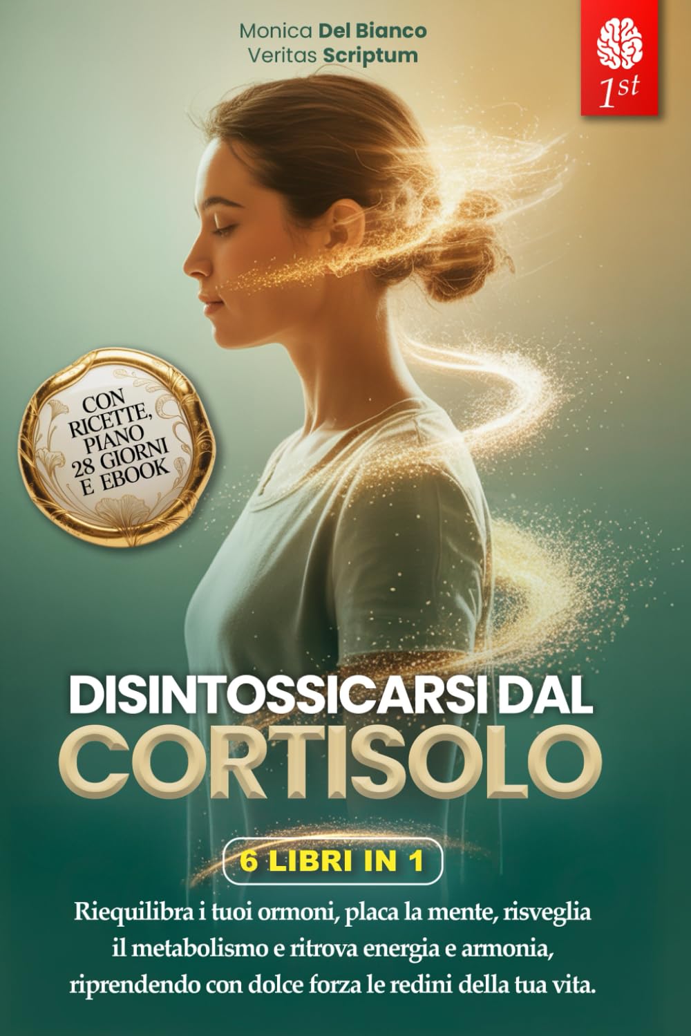 DISINTOSSICARSI DAL CORTISOLO: 6 LIBRI IN 1: Gestisci lo Stress, Riattiva il Metabolismo Favorendo l’Equilibrio Ormonale e Potenzia il Sistema Immunitario in 28 Giorni. +ESERCIZI, RICETTE & eBook