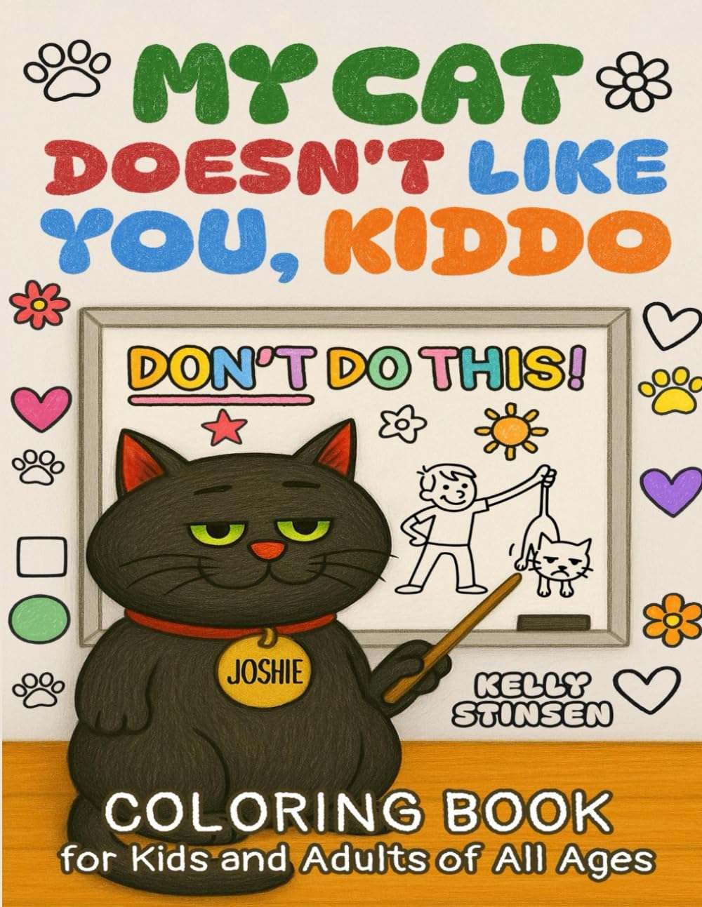 My Cat Doesn't Like You, Kiddo - Coloring Book: Funny, Simple, and Screen-Free Cat Coloring Pages for Kids Ages 6–9, Inspired by the Hit Kids’ Book (Living, with Cats)