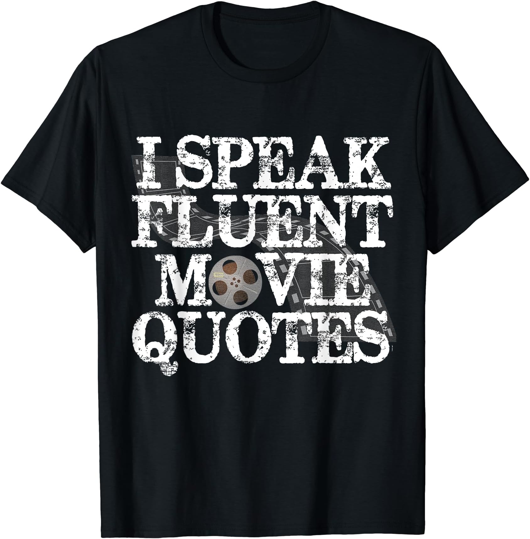 "I Speak Fluent Movie Quotes" Funny Movie Buff T-shirt
