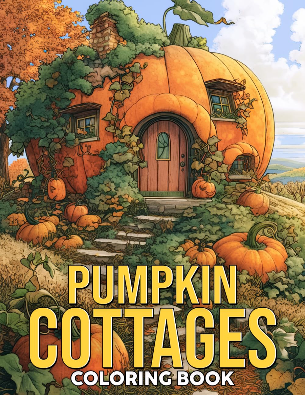 Pumpkin Cottages Coloring Book: Whimsical Autumn Cottage Coloring Pages Featuring Cozy Homes, Pumpkin Fields, and Charming Fall Scenes
