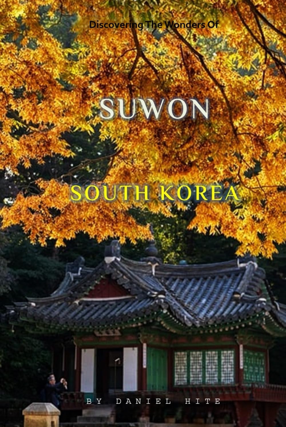 Discovering The Wonders Of Suwon, South Korea