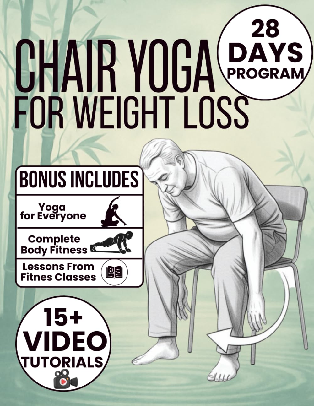 Chair Yoga for Weight Loss: 28-Day Challenge to Lose Belly Fat with 10-Minute Low-Impact Exercises for Seniors and Beginners | Includes Illustrations & Video Tutorials