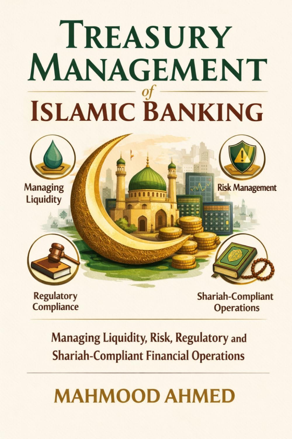 Treasury Management in Islamic Banking I Islamic Banking Risk I Shariah-Compliant Finance I Treasury Governance and ALM I Sukuk and Liquidity