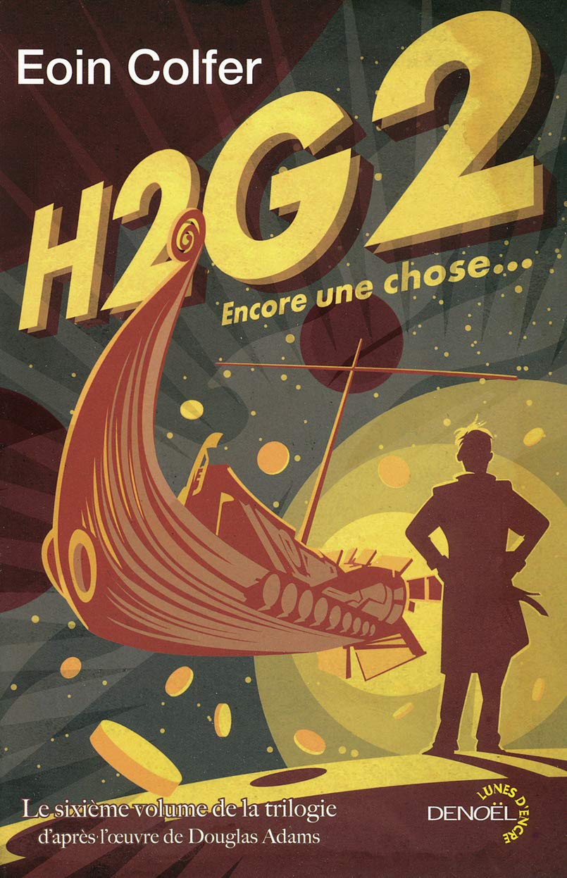 H2G2. Encore une chose...: Volume 6