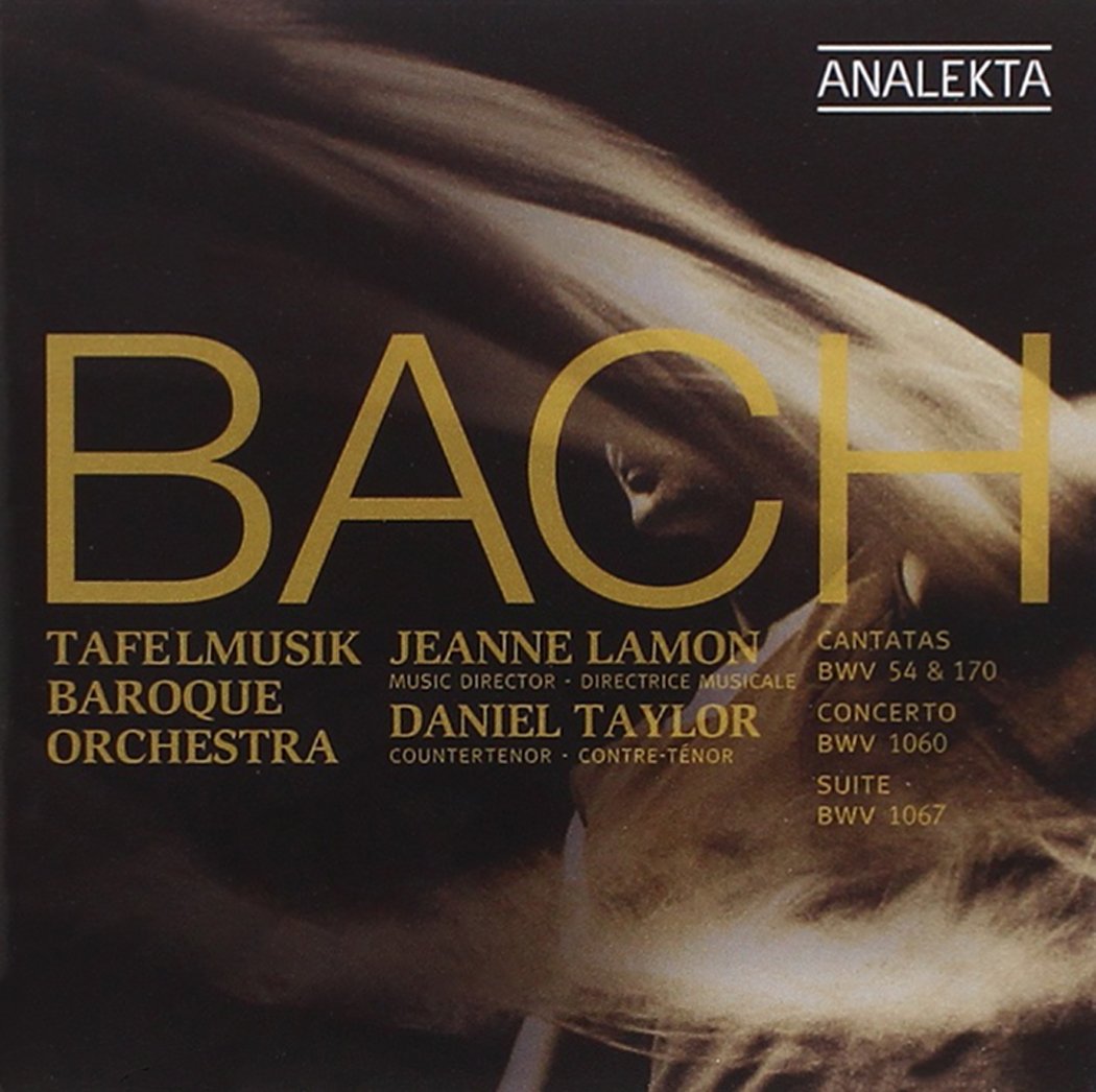 Bach: Cantatas Bwv 54 & 170 / Concerto Bwv / Orchestral Suites No.2 [Audio CD] Daniel Taylor; John Abberger; Jeanne Lamon; J.S.Bach and Tafelmusik Baroque Orchestra