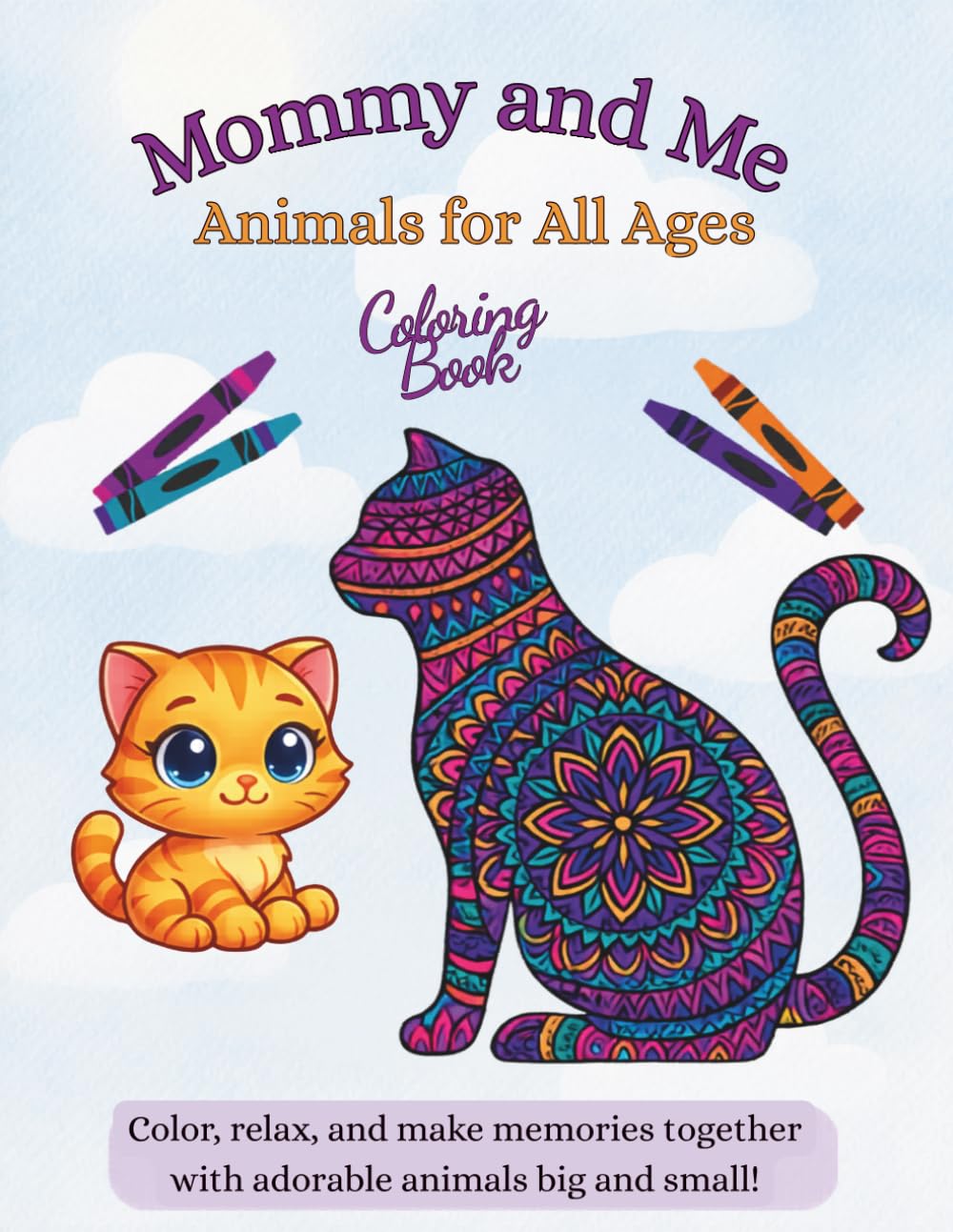 Mommy and Me Coloring Book: Animals for All Ages