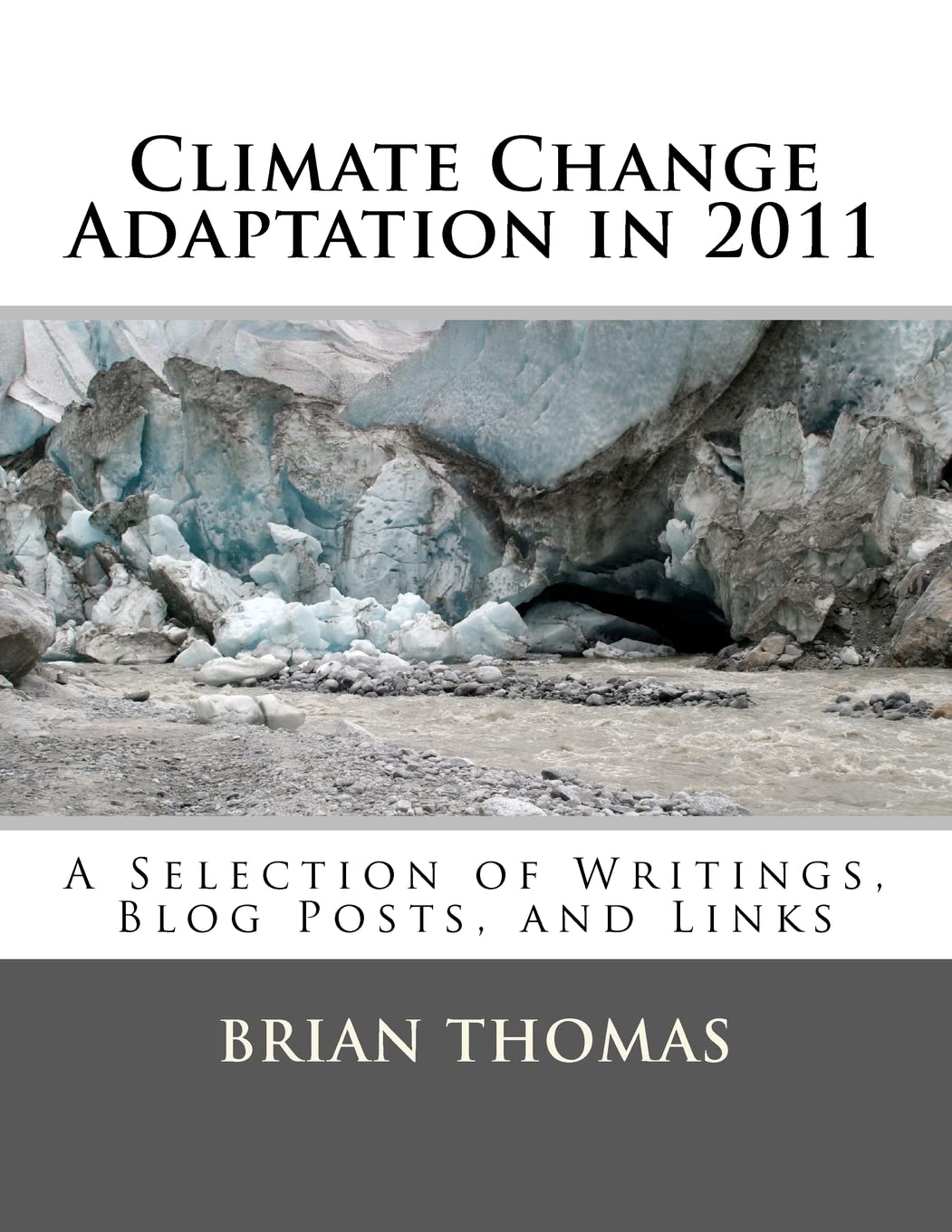 Climate Change Adaptation in 2011: A Selection of Writings, Blog Posts, and Links