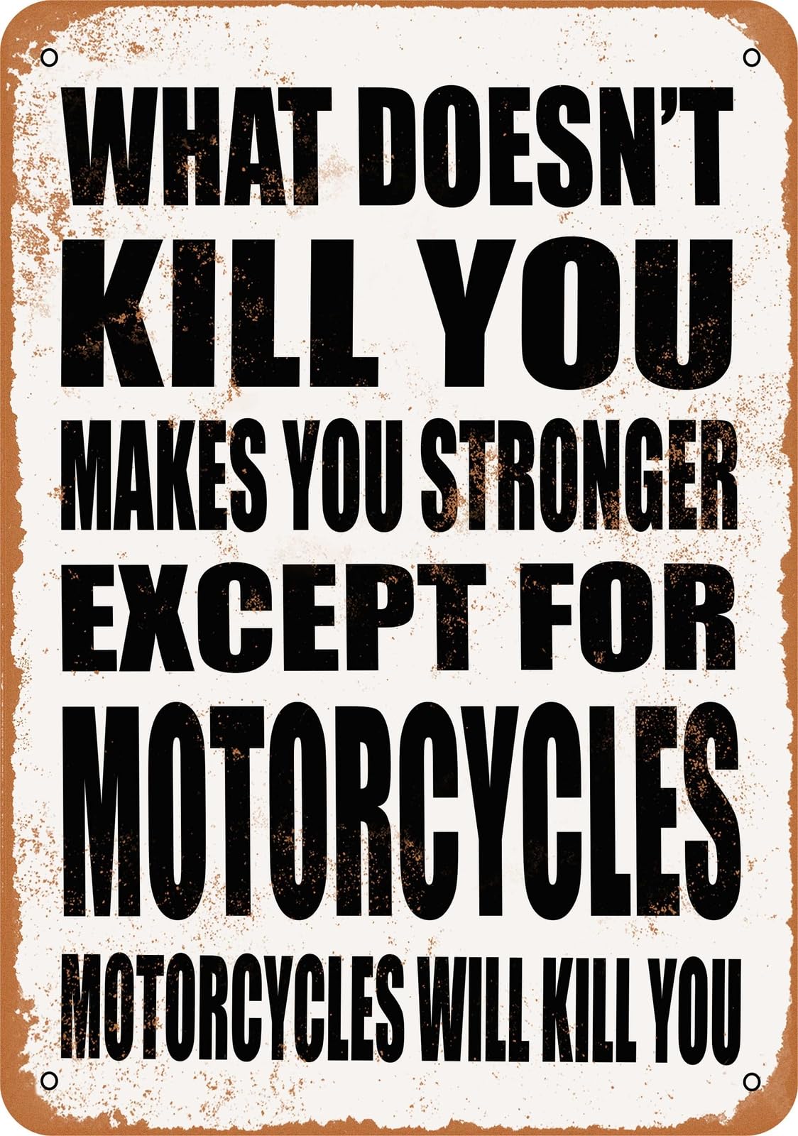 Metal Sign - MOTORCYCLES Will Kill You - Vintage Look home decor