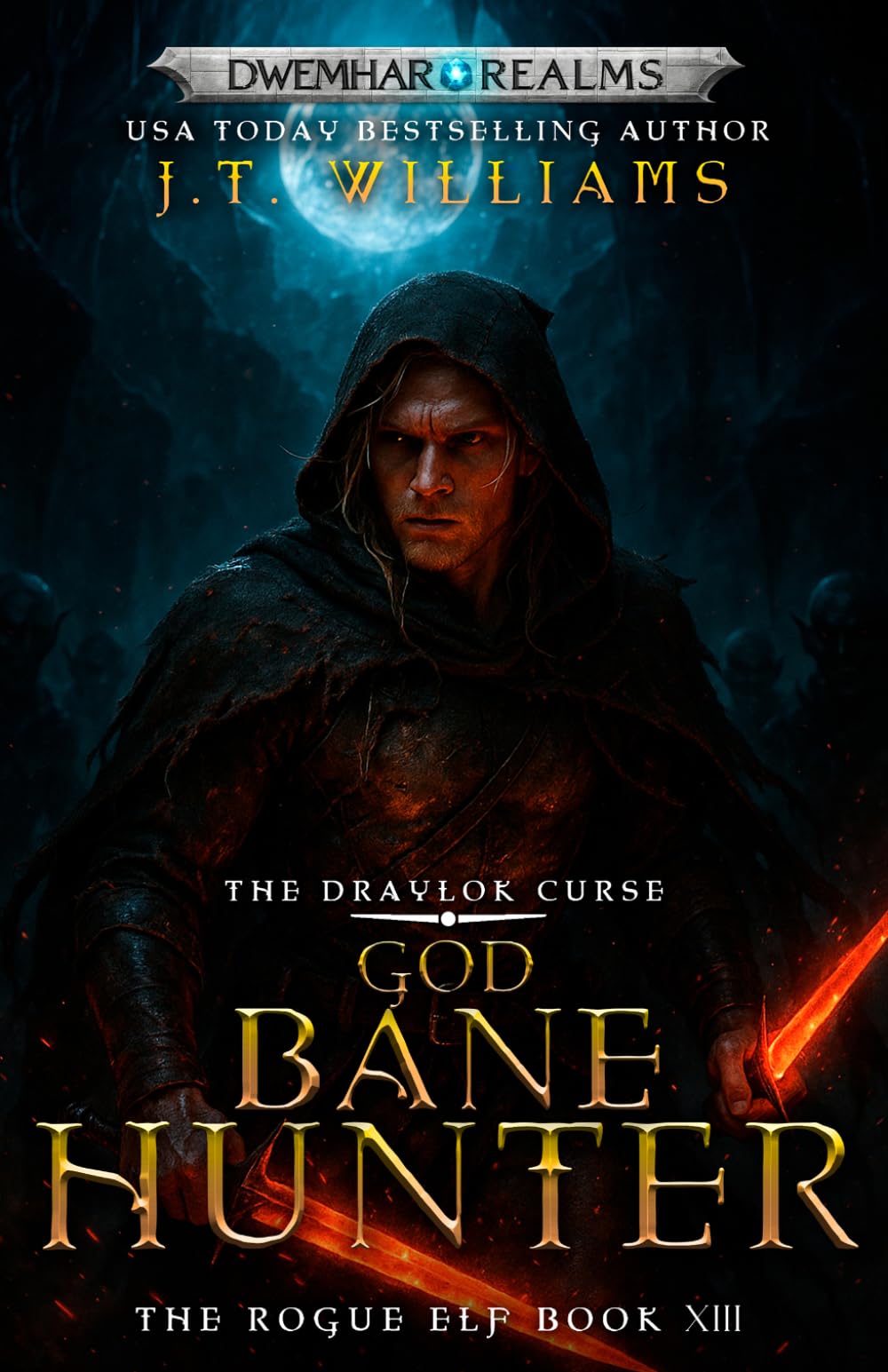 God Bane Hunter: The Draylok Curse (The Rogue Elf)