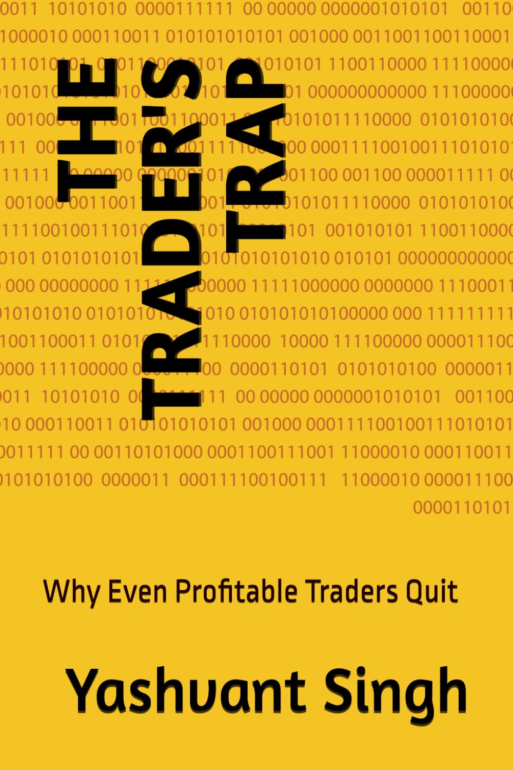 The Trader's Trap: Why Even Profitable Traders Quit (Survive First Profit Later - Futures and Options Trading)