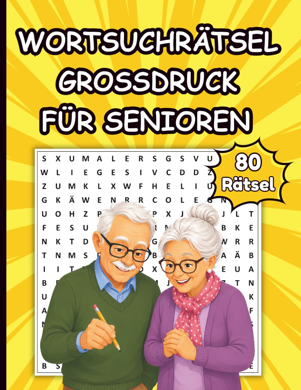 Wortsuchrätsel Großdruck für Senioren: 80 Wortsuchrätsel mit 1600 Wörtern, entspannend, mit Lösungen,
