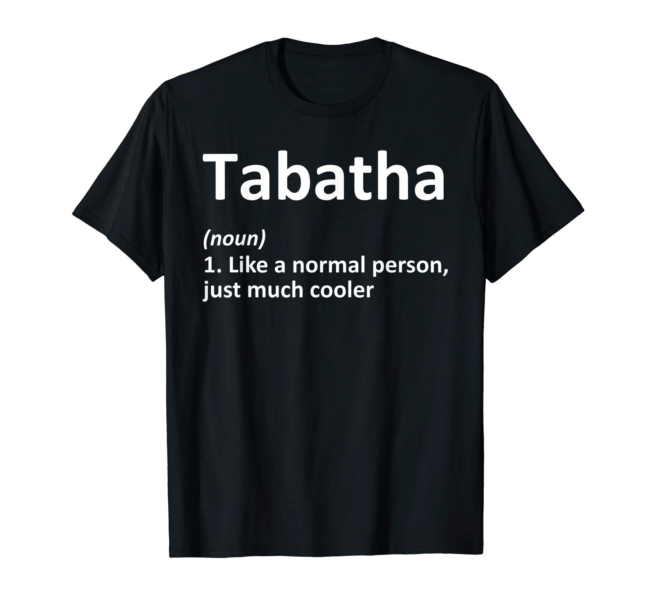 TABATHA Definition Personalized Name Funny Birthday Gift T-Shirt